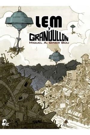 LEM Y GRANDULLON | 9788412883596 | MIGUEL A. GINER BOU | Tienda de Cómics, Manga, Magic y Pokémon en Torrejón de Ardoz