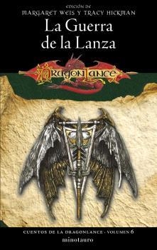 CUENTOS DE LA DRAGONLANCE Nº 06/06 LA GUERRA DE LA LANZA | 9788445011362 | Tienda de Cómics, Manga, Magic y Pokémon en Torrejón de Ardoz