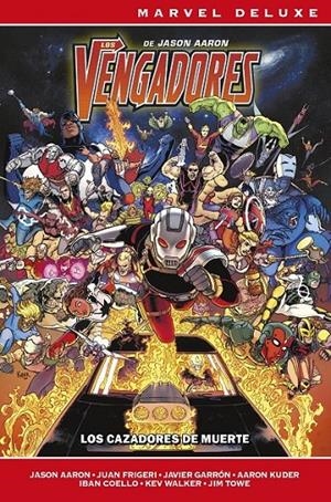 MARVEL DELUXE LOS VENGADORES DE JASON AARON # 06 LOS CAZADORES DE MUERTE | 9791370136543 | JASON AARON - KEVIN WALKER - DONNY KATES - IBAN COELLO - RYAN OTTLEY | Tienda de Cómics, Manga, Magic y Pokémon en Torrejón de Ardoz