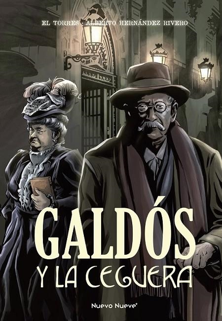 GALDOS Y LA CEGUERA | 9788419148599 | EL TORRES - ALBERTO HERNÁNDEZ RIVERO | Tienda de Cómics, Manga, Magic y Pokémon en Torrejón de Ardoz