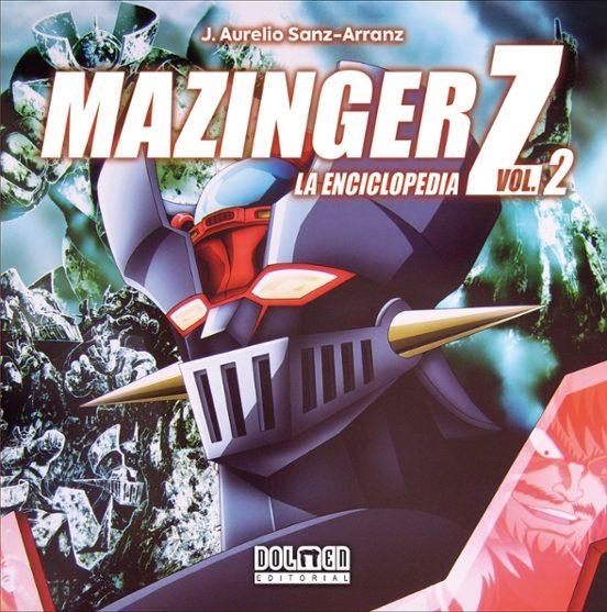 MAZINGER Z. LA ENCICLOPEDIA VOL. 2 | 9791388074257 | J. AURELIO SANZ ARRANZ | Tienda de Cómics, Manga, Magic y Pokémon en Torrejón de Ardoz