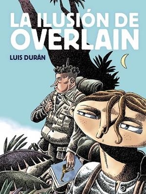 LA ILUSIÓN DE OVERLAIN | 9791388074400 | LUIS DURÁN | Tienda de Cómics, Manga, Magic y Pokémon en Torrejón de Ardoz