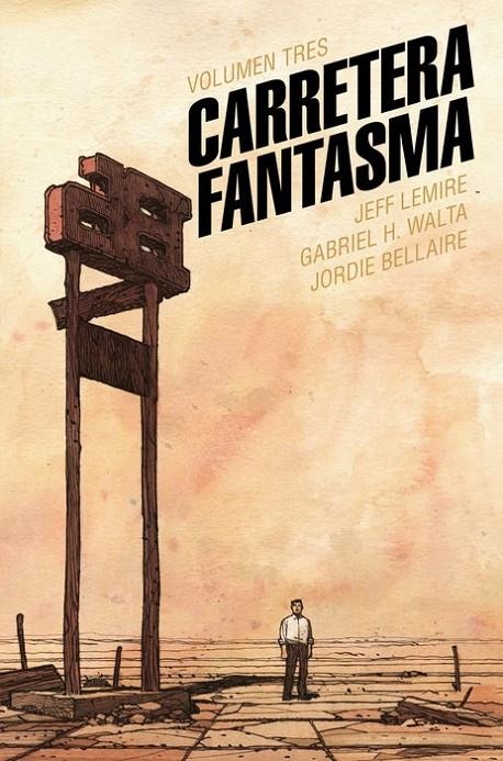 CARRETERA FANTASMA 03 | 9791387927196 | JEFF LEMIRE - GABRIEL H. WALTA - JORDIE BELLAIRE | Tienda de Cómics, Manga, Magic y Pokémon en Torrejón de Ardoz