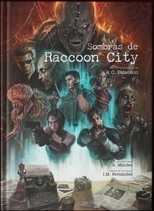 SOMBRAS DE RACCOON CITY | 9791399134469 | RAMON MENDEZ - A.C. PETERSON - ISA FERNANDEZ | Tienda de Cómics, Manga, Magic y Pokémon en Torrejón de Ardoz