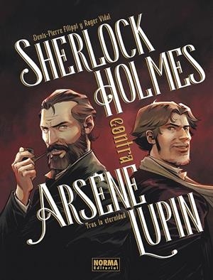 SHERLOCK HOLMES CONTRA ARSENE LUPIN # 01 TRAS LA ETERNIDAD | 9788467981964 | CYRIL LIÉRON - BENOIT DAHANNOVETAT | Tienda de Cómics, Manga, Magic y Pokémon en Torrejón de Ardoz