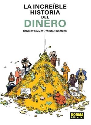 LA INCREÍBLE HISTORIA DEL DINERO | 9788467981940 | BENOIST SIMMAT - LUCAS LANDAIS | Tienda de Cómics, Manga, Magic y Pokémon en Torrejón de Ardoz