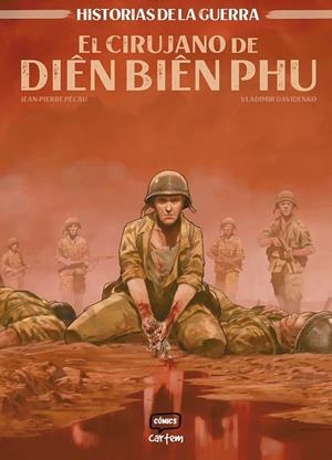 HISTORIAS DE LA GUERRA 3: EL CIRUJANO DE DIÊN BIÊN PHU | 9791399055122 | JEAN-PIERRE PÉCAU - VLADIMIR DAVIDENKO | Tienda de Cómics, Manga, Magic y Pokémon en Torrejón de Ardoz