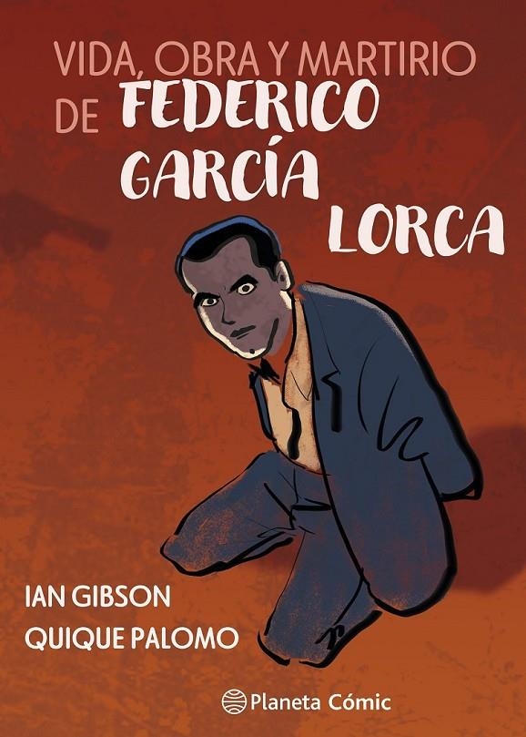 VIDA, OBRA Y MARTIRIO DE FEDERICO GARCÍA LORCA | 9791387921798 | IAN GIBSON - QUIQUE PALOMO | Tienda de Cómics, Manga, Magic y Pokémon en Torrejón de Ardoz