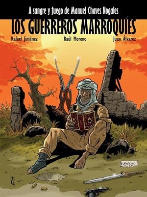 LOS GUERREROS MARROQUÍES A SANGRE Y FUEGO DE MANUEL CHAVES NOGALES # 03 | 9791399183917 | RAFAEL JIMÉNEZ - RAÚL MORENO - JUAN ÁLVAREZ | Tienda de Cómics, Manga, Magic y Pokémon en Torrejón de Ardoz
