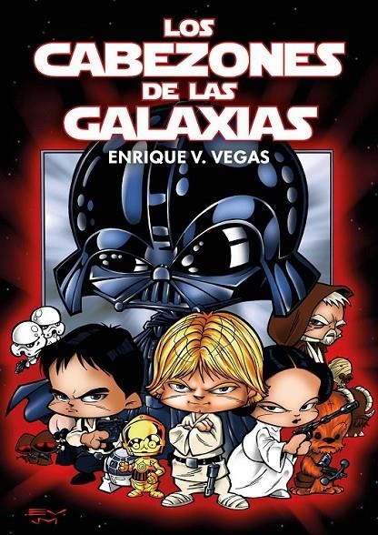 LOS CABEZONES DE LAS GALAXIAS INTEGRAL | 9791388074431 | ENRIQUE V. VEGAS | Tienda de Cómics, Manga, Magic y Pokémon en Torrejón de Ardoz