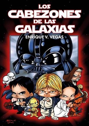 LOS CABEZONES DE LAS GALAXIAS INTEGRAL | 9791388074431 | ENRIQUE V. VEGAS | Tienda de Cómics, Manga, Magic y Pokémon en Torrejón de Ardoz