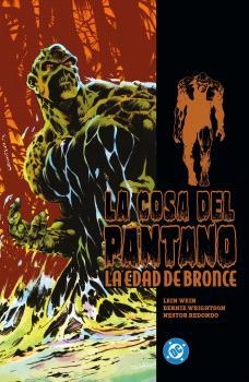 LA COSA DEL PANTANO LA EDAD DE BRONCE # 01 | 9788410497948 | LEN WEIN - BERNIE WRIGHTSON - NESTOR REDONDO | Tienda de Cómics, Manga, Magic y Pokémon en Torrejón de Ardoz
