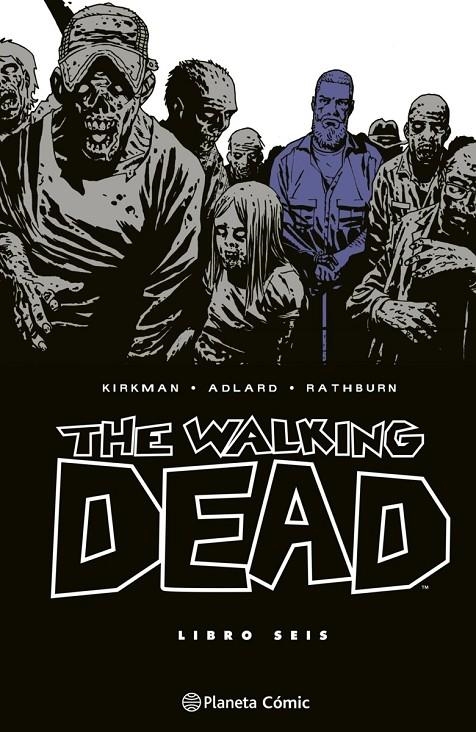 THE WALKING DEAD INTEGRAL # 06 DE 08 | 9788410471207 | ROBERT KIRKMAN - CHARLIE ADLARD - CLIFF RATHBURN - TONY MOORE | Tienda de Cómics, Manga, Magic y Pokémon en Torrejón de Ardoz