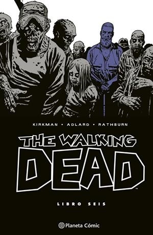 THE WALKING DEAD INTEGRAL # 06 DE 08 | 9788410471207 | ROBERT KIRKMAN - CHARLIE ADLARD - CLIFF RATHBURN - TONY MOORE | Tienda de Cómics, Manga, Magic y Pokémon en Torrejón de Ardoz