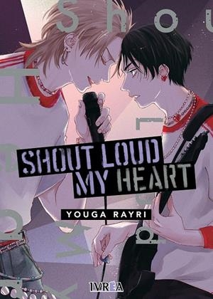 SHOUT LOUD MY HEART | 9791388298004 | YOUGA RAYRI | Tienda de Cómics, Manga, Magic y Pokémon en Torrejón de Ardoz