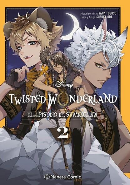 TWISTED WONDERLAND SAVANACLAW # 02 | 9791387920265 | YANA TOBOSO - SUZUKA ODA | Tienda de Cómics, Manga, Magic y Pokémon en Torrejón de Ardoz