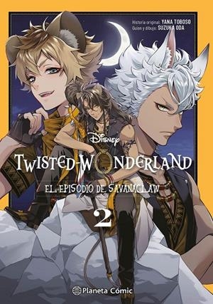 TWISTED WONDERLAND SAVANACLAW # 02 | 9791387920265 | YANA TOBOSO - SUZUKA ODA | Tienda de Cómics, Manga, Magic y Pokémon en Torrejón de Ardoz