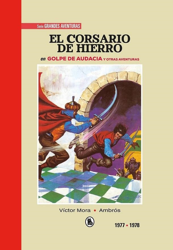 EL CORSARIO DE HIERRO # 05 DE 1977 A 1978 GOLPE DE AUDACIA Y OTRAS HISTORIAS | 9788402445001 | VICTOR MORA - AMBRÓS - BERNAL | Tienda de Cómics, Manga, Magic y Pokémon en Torrejón de Ardoz