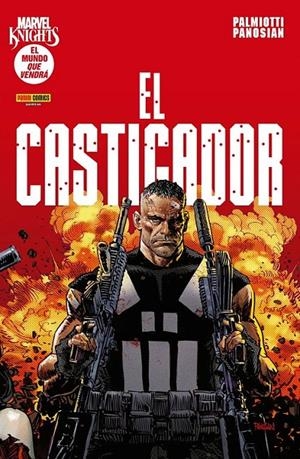 MARVEL KNIGHTS: EL MUNDO QUE VENDRÁ, EL CASTIGADOR | 9791370138264 | JIMMY PALMIOTTI - DAN PANOSIAN | Tienda de Cómics, Manga, Magic y Pokémon en Torrejón de Ardoz
