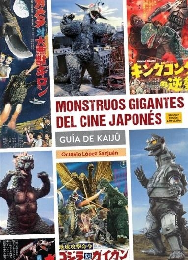 MONSTRUOS GIGANTES DEL CINE JAPONES GUIA DE KAIJU | 9791387995218 | OCTAVIO PEREZ SANJUAN | Tienda de Cómics, Manga, Magic y Pokémon en Torrejón de Ardoz