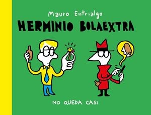 HERMINIO BOLAEXTRA. NO QUEDA CASI | 9791387927059 | MAURO ENTRIALGO | Tienda de Cómics, Manga, Magic y Pokémon en Torrejón de Ardoz
