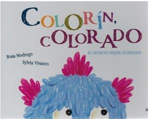COLORIN COLORADO. EL SECRETO MEJOR GUARDADO | 9791399083361 | Rosa María Modrego Tejada - Sylvia Vivanco | Tienda de Cómics, Manga, Magic y Pokémon en Torrejón de Ardoz