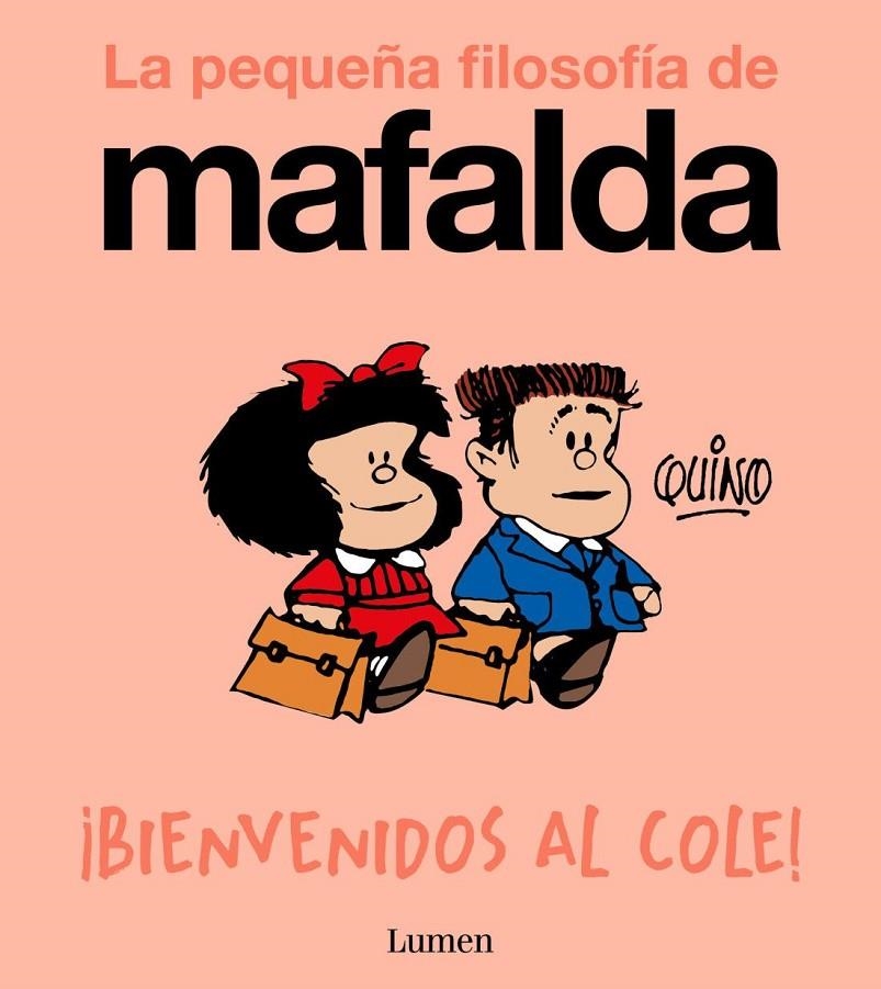 LA PEQUEÑA FILOSOFIA DE MAFALDA. ¡BIENVENIDOS AL COLE! | 9788426433985 | QUINO | Tienda de Cómics, Manga, Magic y Pokémon en Torrejón de Ardoz