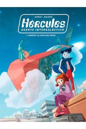 HERCULES AGENTE INTERGALACTICO. VOL. 01 MARGOT,LA CHICA DEL FRIGO (2ª EDICION) | 9788412112290 | ZABUS - DALENA | Tienda de Cómics, Manga, Magic y Pokémon en Torrejón de Ardoz