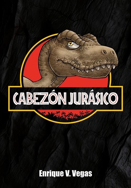 CABEZÓN JURÁSIC0 | 9791388074691 | ENRIQUE V. VEGAS | Tienda de Cómics, Manga, Magic y Pokémon en Torrejón de Ardoz