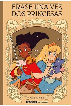 ERASE UNA VEZ DOS PRINCESAS | 9788418809323 | O'NEILL, KATIE | Tienda de Cómics, Manga, Magic y Pokémon en Torrejón de Ardoz