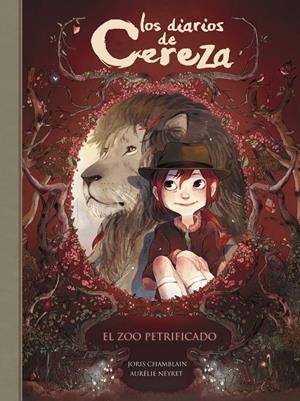 DIARIOS DE CEREZA 1 EL ZOO PETRIFICADO | 9788420486291 | CHAMBLAIN, JORIS / NEYRET, AURéLIE | Tienda de Cómics, Manga, Magic y Pokémon en Torrejón de Ardoz