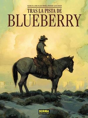 TRAS LA PISTA DE BLUEBERRY | 9788467981377 | VARIOS AUTORES - ENRICO MARINI - RALPH MEYER - VICNT PERRIOT - VINCENT BRUGEAS - FRED DUVAL | Tienda de Cómics, Manga, Magic y Pokémon en Torrejón de Ardoz