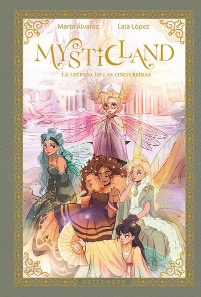 MYSTICLAND, LA LEYENDA DE LAS CINCO REINAS | 9788467983845 | MARTA ÁLVAREZ - LAIA LÓPEZ | Tienda de Cómics, Manga, Magic y Pokémon en Torrejón de Ardoz