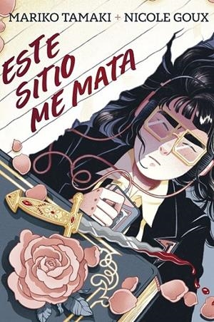 ESTE SITIO ME MATA | 9788410264670 | MARIKO TAMAKI - NICOLE GOUX | Tienda de Cómics, Manga, Magic y Pokémon en Torrejón de Ardoz