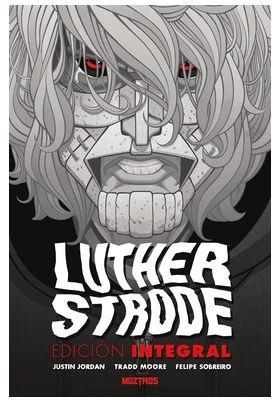 LUTHER STRODE (EDICION INTEGRAL) | 9791387953430 | JUSTIN JORDAN -TRADD MOORE | Tienda de Cómics, Manga, Magic y Pokémon en Torrejón de Ardoz