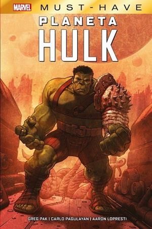MARVEL MUST-HAVE PLANETA HULK NUEVA EDICIÓN 2026 | 9791370139940 | GREG PAK - CARLO PAGULAYAN - AARON LOPRESTI - GARY FRANK | Tienda de Cómics, Manga, Magic y Pokémon en Torrejón de Ardoz