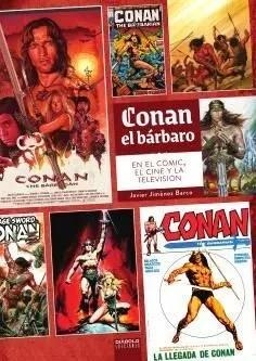 CONAN EL BARBARO EN EL COMIC, EL CINE Y LA TELEVISION | 9791387995317 | JAVIER JIMÉNEZ BARCO | Tienda de Cómics, Manga, Magic y Pokémon en Torrejón de Ardoz