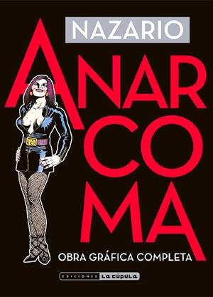 ANARCOMA. OBRA GRAFICA COMPLETA 4ª EDICIÓN | 9788410264700 | NAZARIO | Tienda de Cómics, Manga, Magic y Pokémon en Torrejón de Ardoz