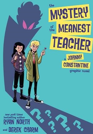 DC YOUNG ADULTS EL MISTERIO DE LA MAESTRA MÁS BORDE, UN CASO PARA JOHNNY CONSTANTINE (PORTADA PROVISIONAL) | 9791370139797 | RYAN NORTH - DEREK CHARM | Tienda de Cómics, Manga, Magic y Pokémon en Torrejón de Ardoz