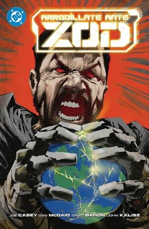 DC PREMIERE AMANECER DE DC, ARRODÍLLATE ANTE ZOD | 9791370139513 | DAN MCDAID - JOE CASEY - DAVID BARON - JOHN KALISZ | Tienda de Cómics, Manga, Magic y Pokémon en Torrejón de Ardoz