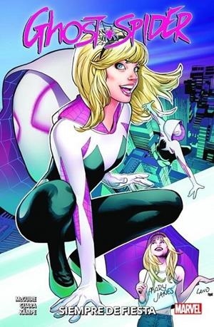 SPIDER-GWEN GHOST SPIDER # 04 SIEMPRE DE FIESTA | 9788413348391 | IG GUARA - SEANAN MCGUIRE | Tienda de Cómics, Manga, Magic y Pokémon en Torrejón de Ardoz