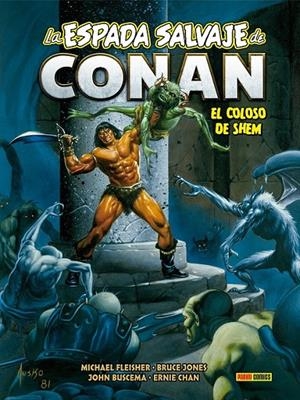 BIBLIOTECA CONAN. LA ESPADA SALVAJE DE CONAN 23 EL COLOSO DE SHEM | 9791370139346 | ROY THOMAS - JOHN BUSCEMA - BRUCE JONES - MICHAEL FLEISHER | Tienda de Cómics, Manga, Magic y Pokémon en Torrejón de Ardoz