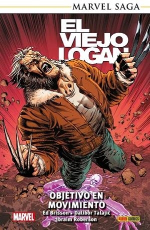 MARVEL SAGA TPB. EL VIEJO LOGAN RÚSTICA # 07 OBJETIVO EN MOVIMIENTO | 9791370139759 | ED BRISSON - DALIBOR TALAJIC - IBRAIM ROBERSON | Tienda de Cómics, Manga, Magic y Pokémon en Torrejón de Ardoz