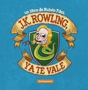J.K. ROWLING YA  TE VALE | 9788410126602 | Tienda de Cómics, Manga, Magic y Pokémon en Torrejón de Ardoz
