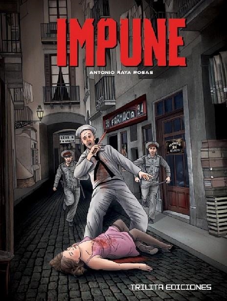IMPUNE | 9791399201635 | ANTONIO RAYA ROSAS | Tienda de Cómics, Manga, Magic y Pokémon en Torrejón de Ardoz