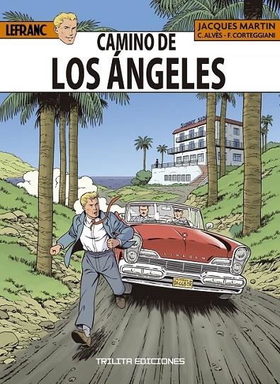 LAS AVENTURAS DE LEFRANC # 34 CAMINO DE LOS ÁNGELES | 9791399201642 | JACQUES MARTIN - FRANÇOIS CORTEGGIANI - CHRISTOPHE ALVÈS | Tienda de Cómics, Manga, Magic y Pokémon en Torrejón de Ardoz