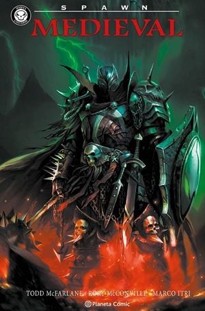 SPAWN , MEDIEVAL SPAWN | 9791388100673 | TODD MCFARLANE - RORY MCCONVILLE - MARCO ITRI - ULISES ARREOLA | Tienda de Cómics, Manga, Magic y Pokémon en Torrejón de Ardoz