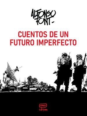 CUENTOS DE UN FUTURO IMPERFECTO | 9791388003141 | ALFONSO FONT | Tienda de Cómics, Manga, Magic y Pokémon en Torrejón de Ardoz
