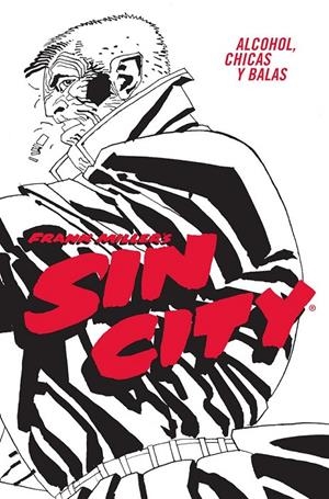 SIN CITY # 06 ALCOHOL, CHICAS Y BALAS EDICIÓN EN CARTONÉ | 9788467966404 | FRANK MILLER | Tienda de Cómics, Manga, Magic y Pokémon en Torrejón de Ardoz