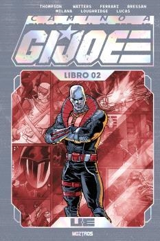 CAMINO A G.I. JOE EDICIÓN Z DELUXE # 02 | 9791387953591 | ANDREA MILANA - JOSHUA WILLIAMSON - TOM REILLY | Tienda de Cómics, Manga, Magic y Pokémon en Torrejón de Ardoz